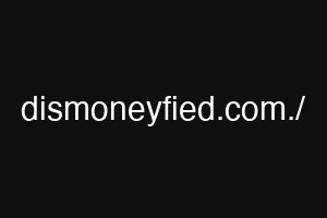 dismoneyfied.com./
